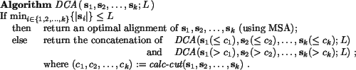 \begin{tabular}{llll} \multicolumn{4}{l}{{\bf Algorithm} {\it DCA}$\,(\,\ensurem... ...ensuremath{\mathbf{s}} _2, \ldots,\ensuremath{\mathbf{s}} _k)$ .} \end{tabular}