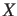 $\mathit{X}$