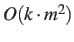 $O(k\cdot
m^2)$